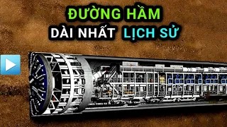 ĐƯỜNG HẦM DÀI NHẤT lịch sử thế giới - Xuyên qua dãy núi Alpes