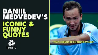 "This is Gonna Be On Tennis TV Bro!" | Daniil Medvedev's Best Quotes