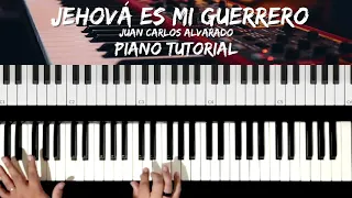 Jehová Es Mi Guerrero | Juan Carlos Alvarado | Piano Tutorial