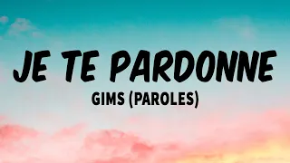 JE TE PARDONNE - GIMS (PAROLES/ LYRICS)