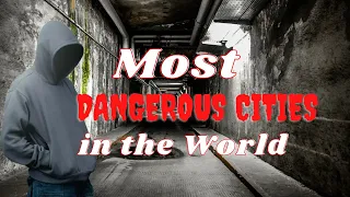 Top 10 Most Dangerous Cities in the World 2022 by Murder Rate