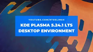 KDE Plasma 5.24.1 LTS: First Point Release | Improved Plasma Wayland And Overview Effect