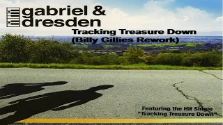 Gabriel & Dresden - Tracking Treasure Down (Billy Gillies Rework)