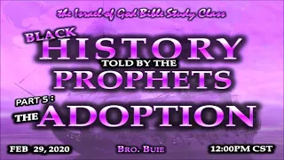 IOG - "Black History Told By The Prophets - Part 5 - The Adoption" 2020