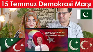 15 Temmuz Demokrasi Marşı 🇹🇷  (Fikirevim - Necmi Çiçekçi & Hanefi Söztutan) | Pakistani Reaction