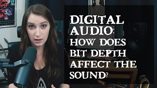 Digital Audio: How Does Bit Depth Affect the Sound?