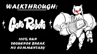 Gato Roboto 100% Walkthrough (No Commentary)