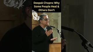 Deepak Chopra: Why Some People Heal & Others Don't 🙏🏻 #shorts