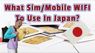 What SIM card or Portable WIFI to use in Japan?