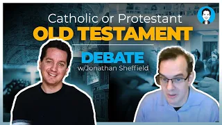 DEBATE: Should Christians accept the Protestant Old Testament canon?