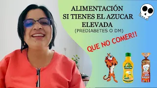 Alimentación azúcar elevada (prediabetes, diabetes) | QUE NO COMER!!