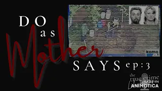 Do as Mother Says- Shelly Knotek Ep 3