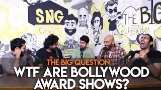SnG: WTF Are Bollywood Award Shows? feat. Varun Grover | Big Question S2 Ep29