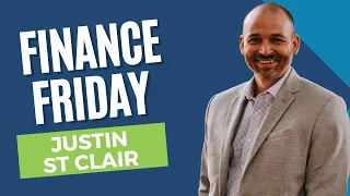 Finance Friday with Justin St Clair!