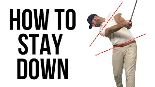 How to Stay Down and Cover the Golf Ball