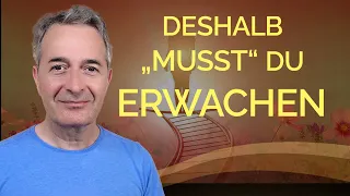 Die 2 Gründe, warum du spirituell erwachen "musst"