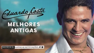 EDUARDO COSTA - MELHHORES MUSICAS ANTIGAS