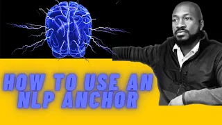 How To Use An NLP Anchor? | Best Method To Create An Anchor