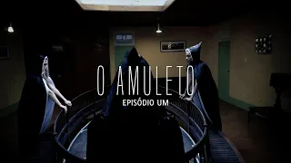 ''O AMULETO'' - EPISÓDIO UM