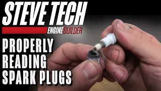 Steve Tech: Properly Reading Spark Plugs