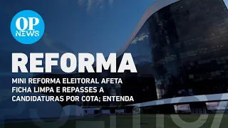 Câmara discute texto base da mini reforma eleitoral; saiba o que deve mudar | O POVO NEWS