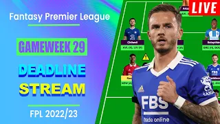 FPL Double Gameweek 29: DEADLINE STREAM | Live Q&A | Fantasy Premier League Tips 2022/23