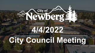 Newberg City Council - April 4, 2022 Meeting