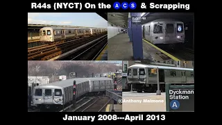 R44 (NYCT) On the (A)(C)(S) & Scrapping (2008-2013)