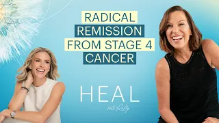 Christie Miller - Radical Remission From Stage 4 Cancer (HEAL with Kelly)