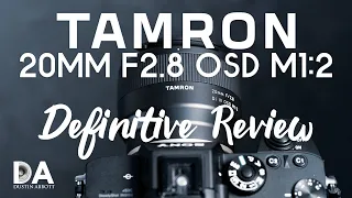 Tamron 20mm F2.8 OSD M1:2 Definitive Review | 4K