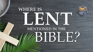 Where Is Lent Mentioned In The Bible | Iglesia Ni Cristo International Edition