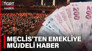 Milyonları Sevindiren Haber: Emekli Maaş Zammı TBMM'de: İşte Son Detaylar  - TGRT Haber