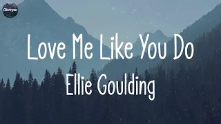 Ellie Goulding - Love Me Like You Do (Lyrics) | David Guetta, Sia, Taylor Swift,... (MIX LYRICS)