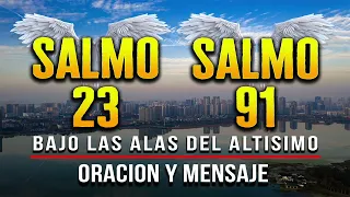 SALMO 23 SALMO 91 "LA ORACION PODEROSA" PADRE TE PIDO AYUDAME CON TU PODER