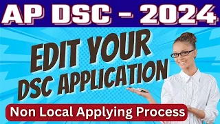 AP DSC 2024 Edit Option Enabled| How to Edit your Application| Non Local Applying Process