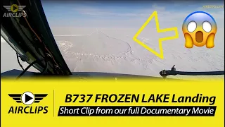 Breathtaking! Heavy Nolinor Boeing 737-200 lands on frozen Lake!!! New Cockpit Movie! [AIRCLIPS]