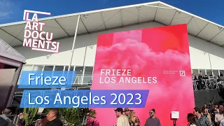 Frieze Los Angeles 2023 / Extended Coverage