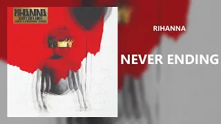 Rihanna - Never Ending (432Hz)