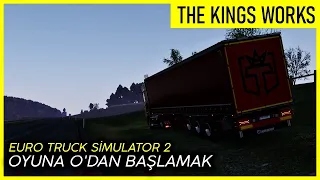 Oyuna 0'dan Başlamak | Euro Truck Simulator 2