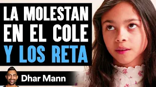 La Molestan En El Cole Y Los Reta | Dhar Mann Studios