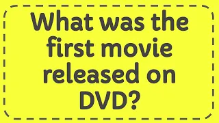 What was the first movie released on DVD?