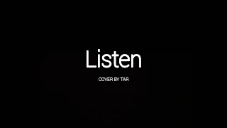 Listen - Beyonce | COVER BY TAR (male version)