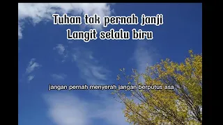 Tuhan tak pernah janji langit selalu biru |Lirik |Lagu rohani kristen