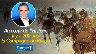 Au cœur de l'histoire: 22 juin 1812, la Campagne de Russie (Franck Ferrand)