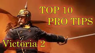Victoria II Top 10 Pro Tips