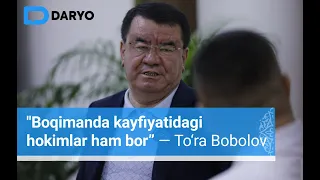 "Boqimanda kayfiyatidagi hokimlar ham bor” — To‘ra Bobolov