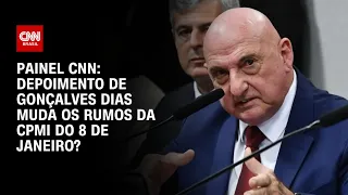 Painel CNN: Depoimento de Gonçalves Dias muda os rumos da CPMI do 8 de janeiro? | CNN 360º