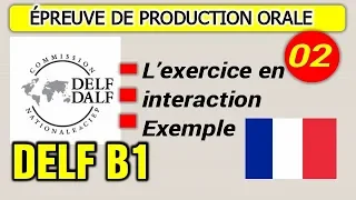 DELF B1 : Production orale - L’exercice en interaction (Les Conseils + Exemple )