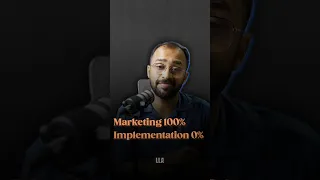 Marketing 100%, Implementation 0% #LLAshorts 915