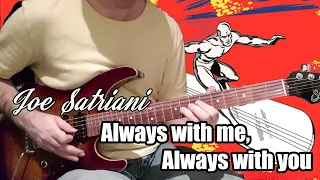Joe Satriani - Always with me, Always with You Guitar Cover